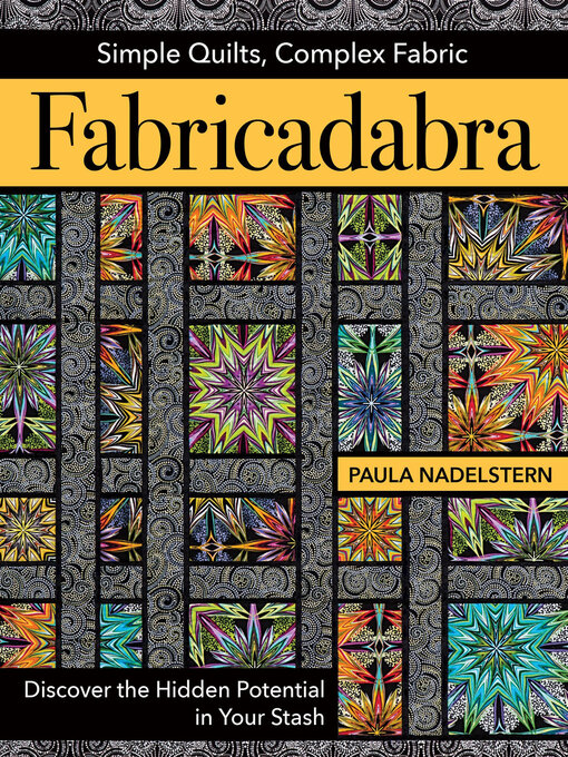 Title details for Fabricadabra by Paula Nadelstern - Available